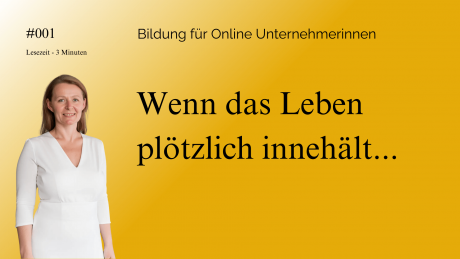 Wenn das Leben plötzlich innehält